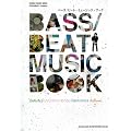 CROSSBEAT Presents BASS/BEAT MUSIC BOOK (�V���R�[�E�~���[�W�b�NMOOK)