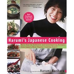 Harumi's Japanese Cooking: More than 75 Authentic and Contemporary Recipes from Japan's Most PopularCooking Expert