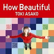 How Beautiful/土岐麻子