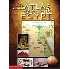 Illustrated Atlas of Ancient Egypt (British Museum Illustrated Encyclopedias & Atlas)