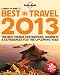 Lonely Planet's 2013 Best in Travel (Lonely Planet's the Best in Travel)