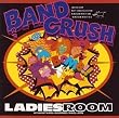 BAND CRUSH#1 (ROCK'N ROLL PIECES�~�~�~)