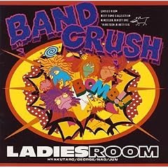 BAND CRUSH#1 (ROCK'N ROLL PIECES�~�~�~)
