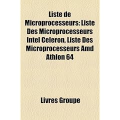Liste de Microprocesseurs: Liste Des Microprocesseurs Intel Celeron, Liste Des Microprocesseurs AMD Athlon 64