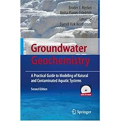 【クリックで詳細表示】Groundwater Geochemistry： A Practical Guide to Modeling of Natural and Contaminated Aquatic Systems [ハードカバー]