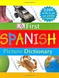 Dk First Spanish Picture Dictionary