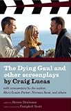 [Book] The Dying Gaul and Other Screenplays: With Commentary by the Author, Mary Louise-Parker, Norman Rene, and Others.