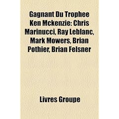 Gagnant Du Trophee Ken McKenzie: Chris Marinucci, Ray LeBlanc, Mark Mowers, Brian Pothier, Brian Felsner
