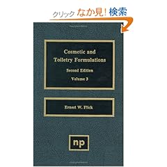 【クリックでお店のこの商品のページへ】Cosmetic and Toiletry Formulations, Vol. 3 (Cosmetic & Toiletry Formulations)
