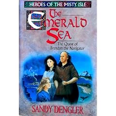 The Emerald Sea: The Quest of Brendan the Navigator (Heroes of the Misty Isle Series)
