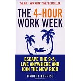 The 4-Hour Work Week: Escape the 9-5, Live Anywhere and Join the New RichTimothy Ferriss�ɂ��