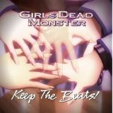 Keep The Beats!Girls Dead Monster�ɂ��