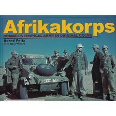 Afrikakorps: Rommel's Tropical Army In Original Color