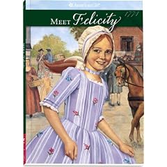Meet Felicity: An American Girl : 1774 (The American Girls Collection, Book 1)