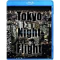 Tokyo Night Flight~������i��s~ [Blu-ray]