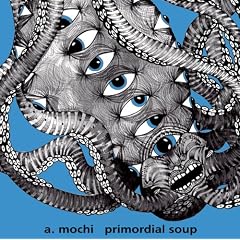 PRIMORDIAL SOUP