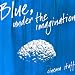 Blue,under the imagination