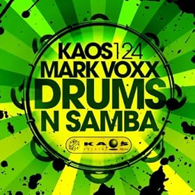 Mark Voxx - Drums 'N' Samba (Phill Kay Remix)