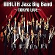 MALTA JAZZ BIG BAND~TOKYO LiVE~