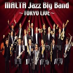 MALTA JAZZ BIG BAND~TOKYO LiVE~
