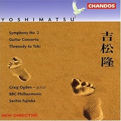 Yoshimatsu: Symphony No. 2; Guitar Concerto; Threnody to Toki, Op. 12