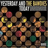YESTERDAY AND TODAYTHE BAWDIES�ɂ��