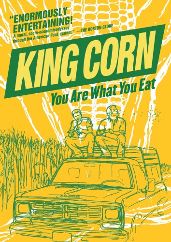  King Corn: You Are What You Eat
