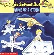 Magic School Bus Kicks Up a Storm: A Book About  Weather