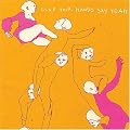 Clap Your Hands Say Yeah [Analog]