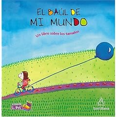 El  Baul De Mi Mundo/My World Treasure Chest: Un Libro Sobre Tamanos/a Book about sizes (Treasure Chest Collection)