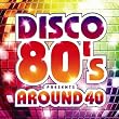 DISCO 80'S presents AROUND 40