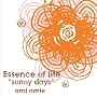 Essence of life�gsunny days�h