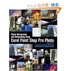 Photo Restoration and Retouching with Corel Paint Shop Pro Photo