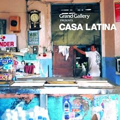 Grand Gallery presents CASA LATINA