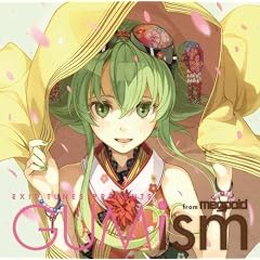 EXIT TUNES PRESENTS GUMism from Megpoid�iVocaloid�j(�W���P�b�g�C���X�g���[�^�[ ��) �y���ʌ���I���W�i���X�g���b�v�t���z