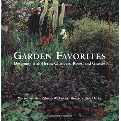 Garden Favorites: Designing With Herbs, Climbers, Roses, and Grasses