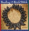 Beading With Brick Stitch: A Beadwork How-To Book