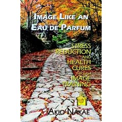 Image Like an Eau De Parfum: Stress Reduction and Health Cures Through Image Training