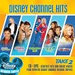 Disney Channel Hits: Take 2