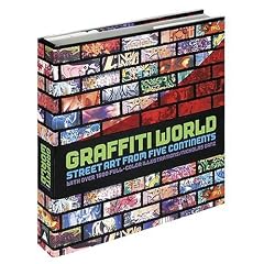 Graffiti World: Street Art from Five Continents
