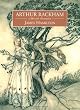 Arthur Rackham: A Life With Illustration