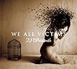 WE ALL VICTIMS