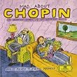 Mad About Chopin