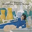 Manhattan Wildlife(Bill Watrous/Wounded Bird)
