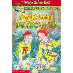 Dinosaur Detectives (Magic School Bus Science Chapter Books)