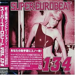 【クリックでお店のこの商品のページへ】スーパー・ユーロビート VOL.134