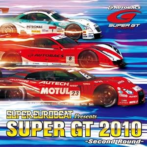【クリックで詳細表示】SUPER EUROBEAT presents SUPER GT 2010 -Second Round-