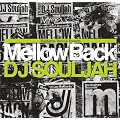 Mellow Back 2011 MIXED by DJ Souljah