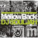 Mellow Back 2011 MIXED by DJ Souljah