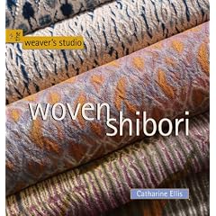 Woven Shibori (The Weaver's Studio Series)